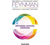 Révisez la physique avec Feynman - Méthodes, astuces et exercices Richard Phillips Feynman (Auteur), Michael A. Gottlieb (Auteur), Ralph Leighton (Auteur)
