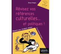 Révisez vos références culturelles ...et politiques ! - nouvelle édition revue et augmentée