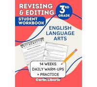 Revising & Editing Student Workbook - 3rd Grade: English Language Arts - 14 Weeks of Daily Warm-Ups + Practice