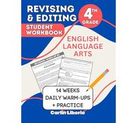 Revising & Editing Student Workbook - 4th Grade: English Language Arts - 14 Weeks of Daily Warm-Ups + Practice