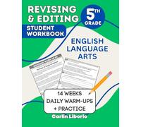 Revising & Editing Student Workbook - 5th Grade: English Language Arts - 14 Weeks of Daily Warm-Ups + Practice