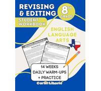 Revising & Editing Student Workbook - 8th Grade: English Language Arts - 14 Weeks of Daily Warm-Ups + Practice