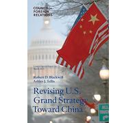 Revising U.S. Grand Strategy Toward China