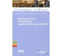 Révision De La Loi De Bioéthique - Quelles Options Pour Demain ?