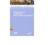 Révision de la loi de bioéthique : Quelles options pour demain ? - Conseil d'État - Documentation Francaise - broché - Etude