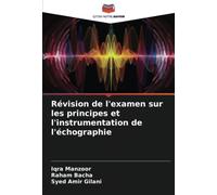 Révision de l'examen sur les principes et l'instrumentation de l'échographie