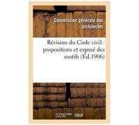 Révision Du Code Civil : Propositions Et Exposé Des Motifs