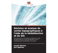 Révision et analyse de cartes topographiques à l'aide de la télédétection et du SIG