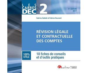 Révision légale et contractuelle des comptes DEC Epreuve 2: 18 fiches de conseils et d'outils pratiques