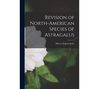 Revision Of North-American Species Of Astragalus
