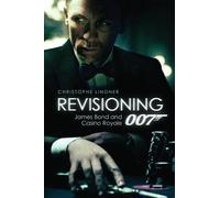 Revisioning 007 - James Bond And Casino Royale