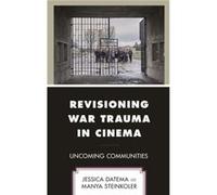 Revisioning War Trauma in Cinema by Manya Steinkoler Unknown (Auteur)