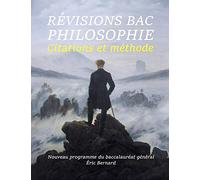 Révisions Bac Philosophie : Citations et méthode: Nouveau programme du baccalauréat général