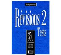 Revisions Niveau 2. Tests, 350 Exercices Niveau Moyen