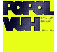 Popol Vuh - Revisited & Remixed [Import]