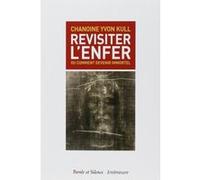 Revisiter l'enfer Yvon Kull (Auteur)