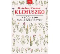 Revisiter les plantes médicinales - Andrzej Czesław Klimuszko (Buch auf Polnisch)