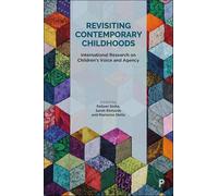Revisiting Contemporary Childhoods: International Research on Children’s Voice and Agency