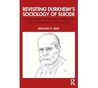 Revisiting Durkheim’s Sociology of Suicide