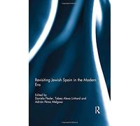 Revisiting Jewish Spain In The Modern Era