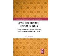 Revisiting Juvenile Justice In India