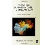 Revisiting Landmark Cases In Medical Law