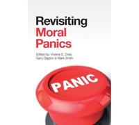 Revisiting Moral Panics
