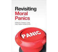Revisiting Moral Panics