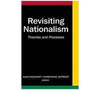 Revisiting Nationalism, The Ceri Series in Comparative Politics and International Studies Alain Dieckhoff (Auteur)