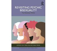 Revisiting Psychic Bisexuality: The Feminine Within