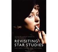 Revisiting Star Studies: Cultures, Themes and Methods - [Version Originale] Inconnu (Auteur)