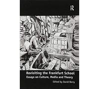 Revisiting The Frankfurt School