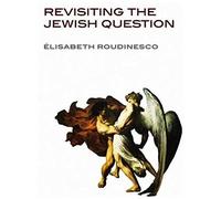 Revisiting The Jewish Question