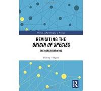 Revisiting the Origin of Species: The Other Darwins (History and Philosophy of Biology) - [Version Originale] Inconnu (Auteur)