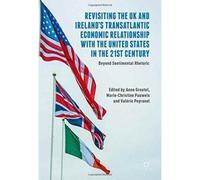 Revisiting The Uk And Ireland's Transatlantic Economic Relationship With The United States In The 21st Century