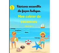 Révisons ensemble de façon ludique, mon cahier de vacances tout en 1, langage, graphisme, maths, jeux, coloriage: livre d'activité pour l'été, petite section vers la moyenne section