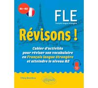 Révisons ! FLE A1-A2: Cahier d'activités pour réviser son vocabulaire en Français langue étrangère et atteindre le niveau A2