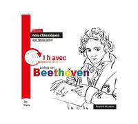 Révisons Nos Classiques Avec Patrick Barbier - 1h Avec Ludwig Van Beethoven - Cd Album