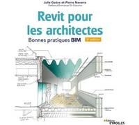 Revit pour les architectes Julie Guézo (Auteur), Pierre Navarra (Auteur)