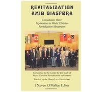 Revitalization Amid Diaspora. Consultation Three: Explorations In World Christian Revitalization Movements