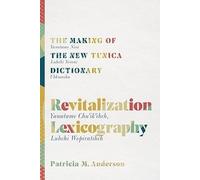 Revitalization Lexicography: The Making of the New Tunica Dictionary