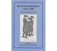 Revival and Religion Since 1700 Colin Matthew, Jane Garnett, John Walsh (Auteur)