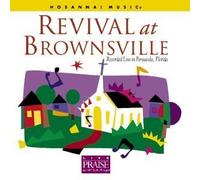 Revival at Brownsville - Live in Pensacola Florida by Hosanna Music