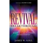 Revival Breakthrough by Goll James W Goll Goll James W Goll (Auteur)