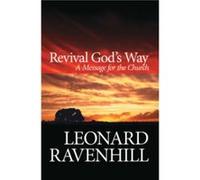 Revival Gods Way A Message for the Church by Leonard Ravenhill Leonard Ravenhill (Auteur)