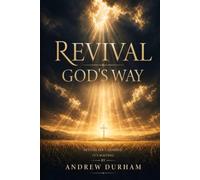 Revival God's Way: Revival isn't coming; It's waiting