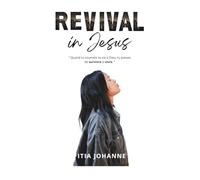 REVIVAL in Jesus: “ Quand tu soumets ta vie à Dieu, tu passes de survivre à vivre. ”