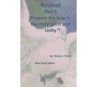 Revival: Part 2 Prepare the Way - the Holy Spirit and Unity