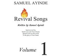 Revival Songs, Written By Samuel Ayinde, Volume 1