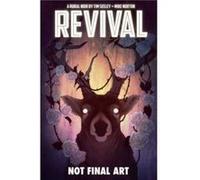 Revival Volume 4 Escape to Wisconsin by Tim Seeley Mike Norton, Tim Seeley, Jenny Frison (Auteur)